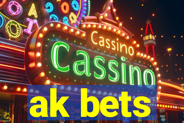 ak bets